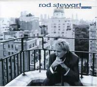 Stewart Rod - If We Fall in Love