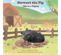 Stewart the Pig: Life in a Pigsty (McKee Ranch Tails)