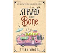 Stewed to the Bone (Max's Campervan Case Files)