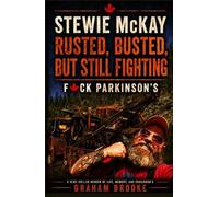 STEWIE McKAY: RUSTED, BUSTED, but STILL FIGHTING