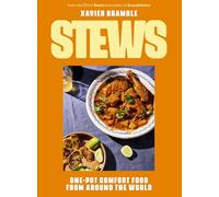 Stews: One-pot Comfort Food from Around the World (A Cookbook - 90 Delicious International Recipes)