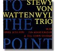 Stewy von Wattenwyl Trio - To the point