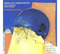 Stewy Von Wattenwyl Trio - Everything I Love [Import]