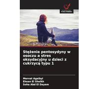 Stężenie pentosydyny w osoczu a stres oksydacyjny u dzieci z cukrzycą typu 1
