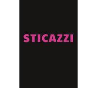 Sticazzi: Taccuino per Appunti Divertente | Quaderno a Righe per un Collega, Amico, Amica | Idea Regalo da Ufficio scritta in rosa: umorismo da ufficio