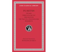 Stichus. Three-Dollar Day. Truculentus. The Tale of a Traveling-Bag. Fragments: 328 (Loeb Classical Library)