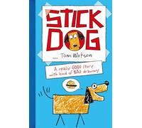 Stick Dog: A Funny Graphic Novel Adventure Perfect for Reluctant Readers and Animal Lovers