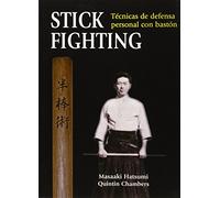 Stick Fighting: Técnicas de defensa personal con bastón