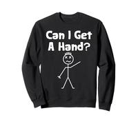 Stick Man Funny Saying Can I Get A Hand Sudadera