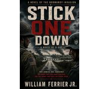 Stick One Down: A Novel of the Normandy Invasion