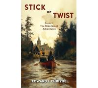 Stick or Twist: Book 1: The Niko Grant Adventures
