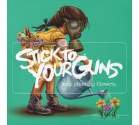 Stick To Your Guns - Keep Planting Flowers (CD)