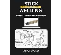 Stick Welding: Complete Guide for beginners