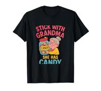 Stick with Grandma She Has Candy Grandma Novedad Camiseta