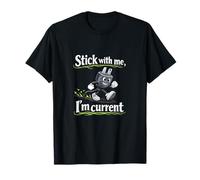 Stick with Me Im Current Electricista Plug Humor Camiseta