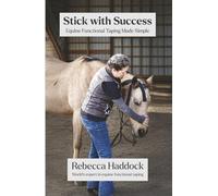 Stick with Success: Equine Functional Taping Made Simple