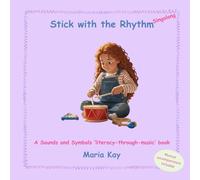 Stick with the Rhythm - Singalong: A Sounds and Symbols ‘literacy-through-music’ book