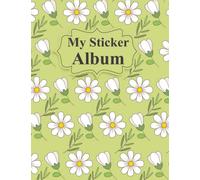 Sticker Album Floral Collection: Blank Sticker Book for Adults & Kids, Big Sticker Collecting Album Large Size 8.5x11In.