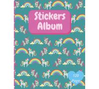 Sticker Album: Unicorn Blank Sticker Book For Girls 4-8 , Big Sticker Collection , 120 pages 8" x 10" , Collecting Album