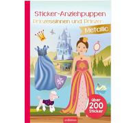 Sticker-Anziehpuppen Metallic - Prinzessinnen und Prinzen: Über 200 Sticker mit Metallic-Effekt