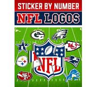 Sticker by Number NFL Logos: 32 American Football Logos to Create with Fun Trivia, Team Facts, and Mosaic Activities for Kids, Teens, and Football Fans, Perfect Gift for Sports Lovers