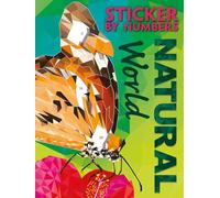 Sticker by Numbers Natural World: Create Amazing 3-d Pictures