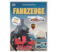 Sticker-Lexikon. Fahrzeuge: Mit über 600 Stickern. Sachwissen & Stickerspaß in einem. Für Kinder ab 4 Jahren