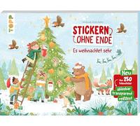 Stickern ohne Ende - Es weihnachtet sehr: Neu! Über 250 ablösbare Foliensticker: ablösbar, transparent, reißfest