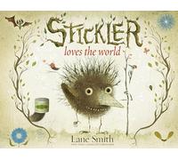 Stickler Loves the World (A Stickler Story)