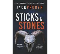 Sticks and Stones: A gripping serial killer thriller with a shocking twist (DI Stephanie Broadbent Surrey Hills Crime Thrillers)