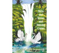 Sticks and Stones and Dancing Cranes: The End of the Beginning: 1