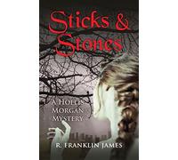 Sticks & Stones: 2 (Hollis Morgan Mystery)