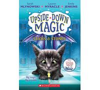 Sticks & Stones (Upside-Down Magic #2): Volume 2