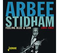 Stidham, Arbee - Feeling Blue & Low - 1947-1957