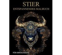 Stier Malbuch Für Erwachsene: Stier -Muster zum Ausmalen - Stressabbau & Entspannung