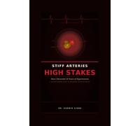 Stiff Arteries, High Stakes: How I Reversed 10 Years of Hypertension