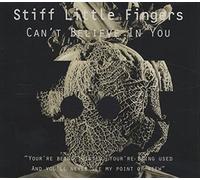 Stiff Little Fingers - Can't Believe in You