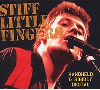 Stiff Little Fingers - Handheld And Rigidly Digital
