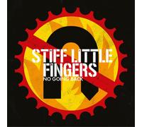 Stiff Little Fingers - No Going Back: Reissue 2017