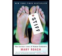 Stiff: The Curious Lives of Human Cadavers