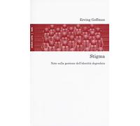 Stigma. Note sulla gestione dell'identità degradata (Testi)