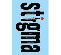 Stigma: The Machinery of Inequality