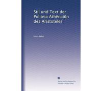 Stil und Text der Politeia Ath?nai?n des Aristoteles