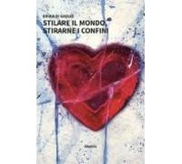 Stilare Il Mondo Stirarne I Confini (ebook)