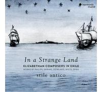 Stile Antico – In A Strange Land – Elizabethan Composers in Exile