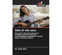 Stile di vita sano: Uno stile di vita sano promuove il benessere generale attraverso un'alimentazione equilibrata, l'attività fisica e abitudini positive