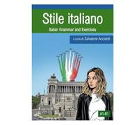 Stile italiano: Italian Grammar and Exercises (A1 - B1) (Test CILS e Italian Workbook)