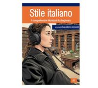 Stile italiano: Stile italiano: A comprehensive Workbook for beginners (Test CILS e Italian Workbook)