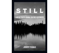 STILL: A 90-Day Prayer Journal For First Responders