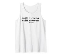 Still A Mess Chosen 1 Corintios versículo de la Biblia Camiseta sin Mangas